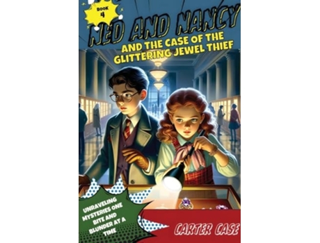 Livro Ned and Nancy and the Case of the Glittering Jewel Thief de Carter Case (Inglês)