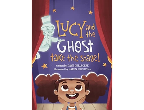 Livro Lucy and the Ghost Take the Stage de Dave Dellecese (Inglês - Capa Dura)