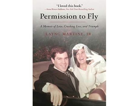 Livro Permission to Fly A Memoir of Love Crushing Loss and Triumph de Layng Martine Jr (Inglês)