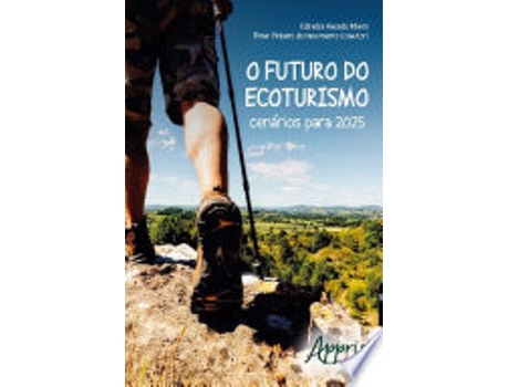 Livro Futuro do Ecoturismo, O: Cenarios Para 2025. de Edinelza Macedo Ribeiro (Português do Brasil)