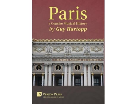Livro Paris, A Concise Musical History De Guy Hartopp (inglês)