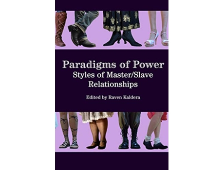 Livro Paradigms of Power Styles of MasterSlave Relationships de Raven Kaldera (Inglês)
