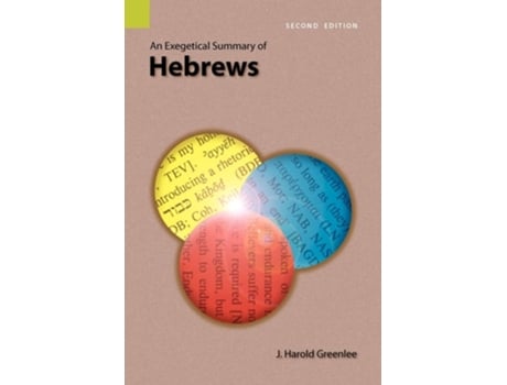 Livro An Exegetical Summary Of Hebrews, 2nd Edition De J Harold Greenlee (inglês)