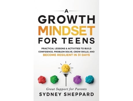Livro A Growth Mindset for Teens de Sydney Sheppard (Inglês)