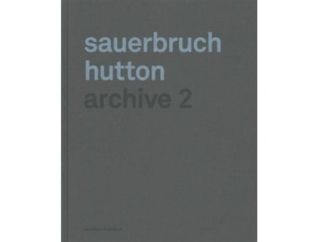 Livro sauerbruch hutton: archive 2 de louisa hutton,matthias sauerbruch (inglês)