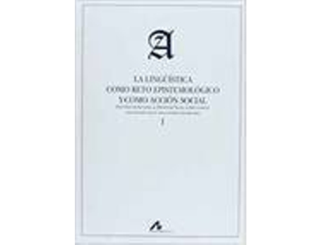 Livro (2Vol)Lingüística Como Reto Epistemológico Y Como Acción Social. de Vários Autores