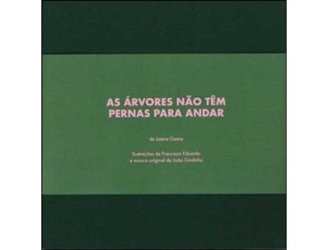 Livro As Árvores Não Têm Pernas para Andar de Joana Gama