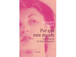 Livro Por Qué Este Mundo. Una Biografía De Clarice Lispector de Benjamin Moser (Espanhol)