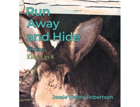 Livro Run Away And Hide Hiding De Jessie Eldora Robertson (inglês - Capa Dura)