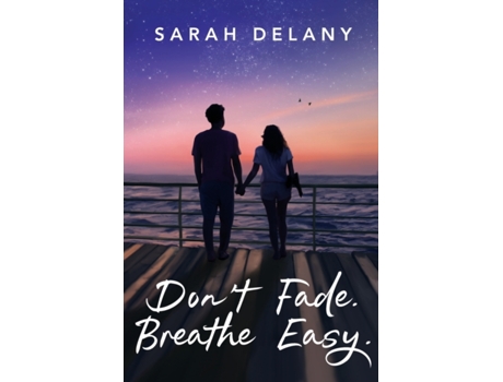 Livro Don't Fade. Breathe Easy. (TNT trilogy) Sarah Delany (Inglês)
