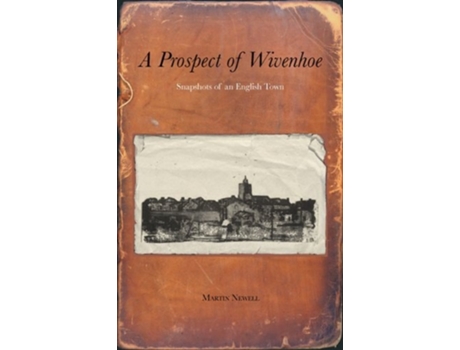 Livro A Prospect of Wivenhoe de Martin Newell (Inglês)