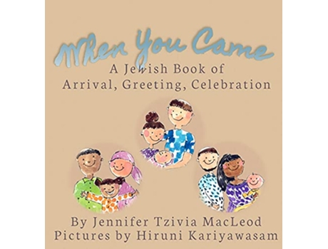 Livro When You Came A Jewish Book of Arrival Greeting Celebration de Jennifer Tzivia MacLeod (Inglês)