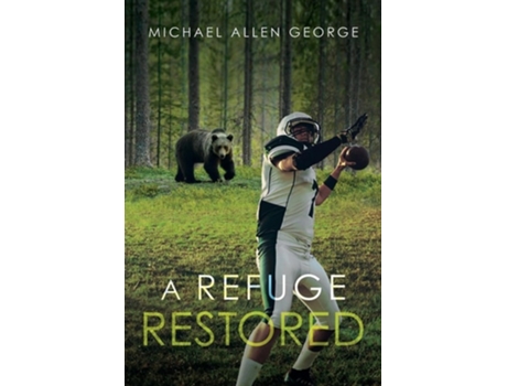 Livro A Refuge Restored de Michael Allen George (Inglês)
