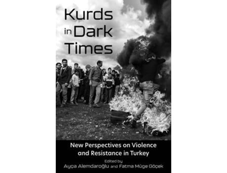 Livro Kurds in Dark Times de Ayça Alemdaroglu, Fatma Müge Göçek et al. (Inglês - Capa Dura)