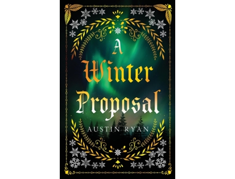Livro A Winter Proposal An Enemies to Lovers Romance de Austin Ryan (Inglês)