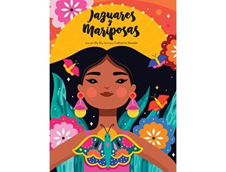 Livro Jaguares y Mariposas Spanish Edition de Catherine Russler (Espanhol - Capa Dura)