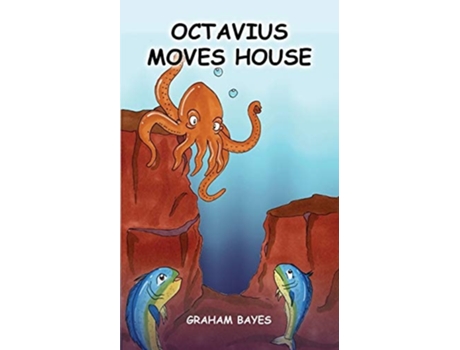 Livro Octavius Moves House De Graham Bayes (inglês)