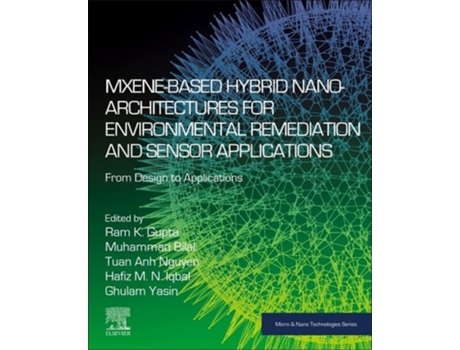 Livro Mxene-based Hybrid Nano-architectures For Environmental Remediation And Sensor Applications De Ram K Gupta, Muhammad Bilal Et Al. (inglês)