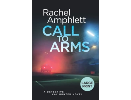 Livro Call to Arms A gripping cold case crime thriller large print de Rachel Amphlett (Inglês)