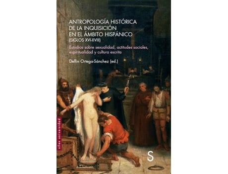 Livro Antropología Histórica De La Inquisición En El Ámbito Hispánico (Siglos Xvi-Xviii) de Ortega - Sanchez, Delfín (Castelhano)