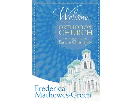 Livro welcome to the orthodox church de frederica mathewes-green (inglês)