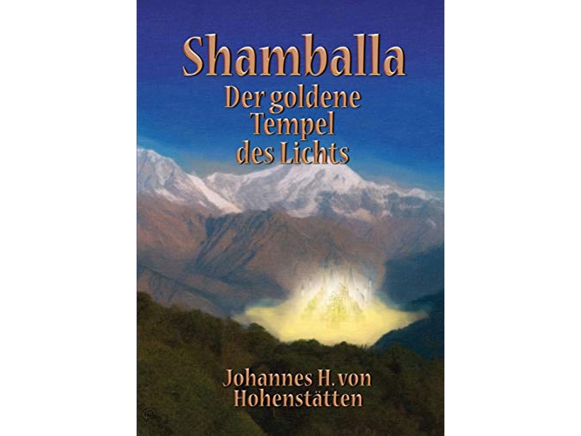 Livro Shamballa Der goldene Tempel des Lichts German Edition de Johannes H Von Hohenstätten (Alemão)