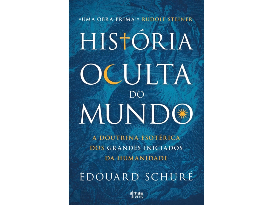 História Oculta Do Mundo De Édouard Schuré