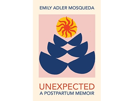 Livro Unexpected de Emily Adler Mosqued e Emily Adler Mosqueda (Inglês)