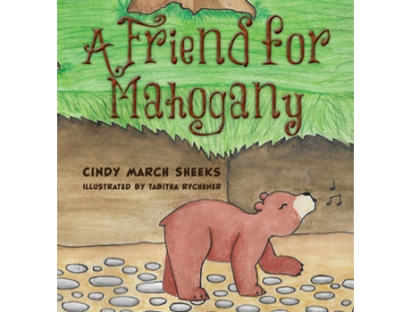Livro A Friend For Mahogany De Cindy March Sheeks (inglês)