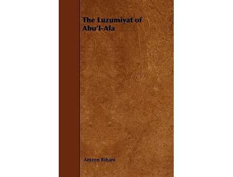 Livro The Luzumiyat of AbulALA de Ameen Rihani (Inglês)