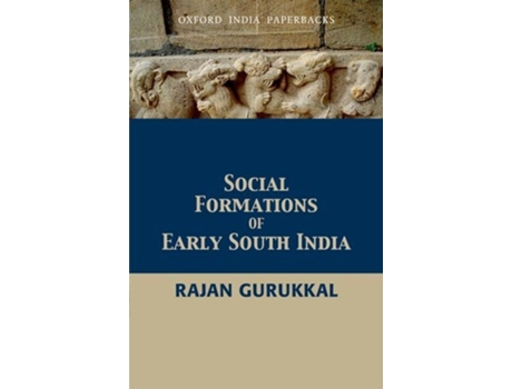 Livro Social Formations of Early South India de Rajan Gurukkal (Inglês)