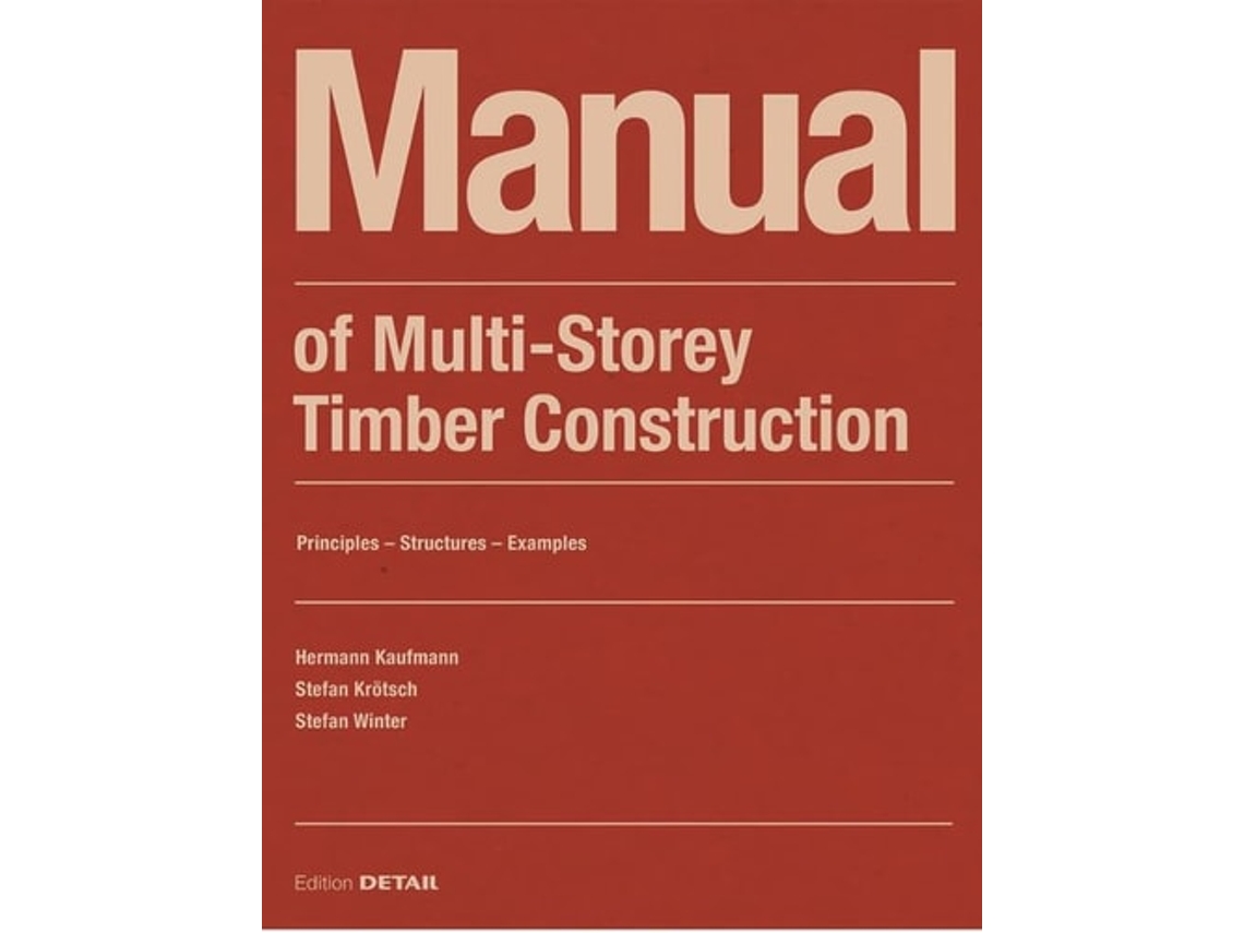 Livro Manual of Multistorey Timber Construction de Hermann Kaufmann, Stefan Krötsch et al. (Inglês)