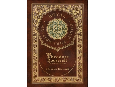 Livro Theodore Roosevelt An Autobiography de Theodore Roosevelt (Inglês)