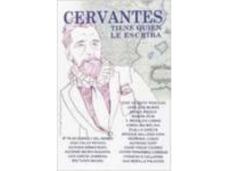 Livro Cervantes Tiene Quien Le Escriba de Mª Pilar Queralt Y José Calvo (Espanhol)