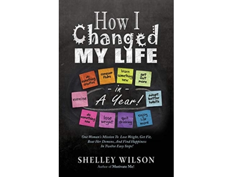 Livro How I Changed My Life in a Year de Shelley Wilson (Inglês)