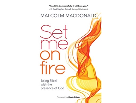 Livro Set Me on Fire What it means to be filled with the presence of God de Reverend Malcolm Macdonald (Inglês)