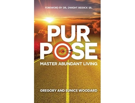Livro Purpose Master Abundant Living de Gregory Woodard Eunice Woodard (Inglês)