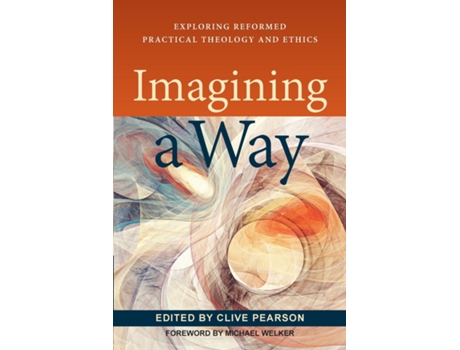 Livro Imagining A Way De Clive Pearson (inglês)