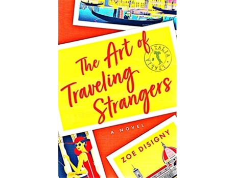 Livro Art of Traveling Strangers de Zoe Disigny (Inglês)