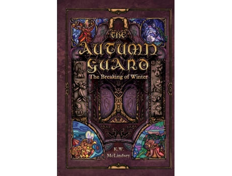 Livro The Autumn Guard The Breaking of Winter de KW McLindsey (Inglês)