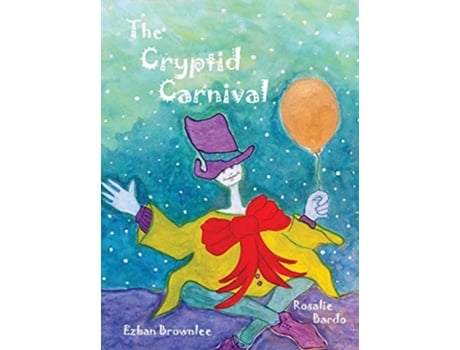 Livro The Cryptid Carnival de Rosalie Bardo (Inglês)