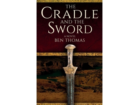 Livro The Cradle and the Sword: A novel Ben Thomas (Inglês)