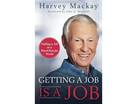 Livro Getting a Job is a Job de Harvey Mackay (Inglês)