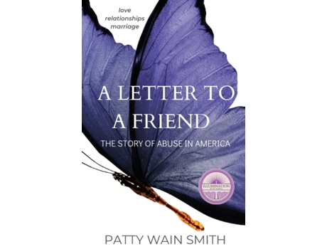 Livro A Letter to a Friend: The Story of Abuse in America Patty Wain Smith (Inglês)