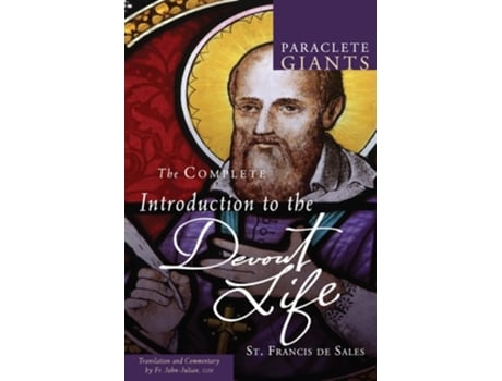 Livro The Complete Introduction To The Devout Life De Francis De Sales (inglês)