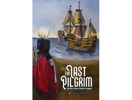 Livro The Last Pilgrim de Noelle A Granger (Inglês)