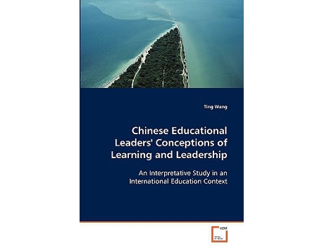 Livro Chinese Educational Leaders Conceptions of Learning and Leadership de Ting Wang (Inglês)