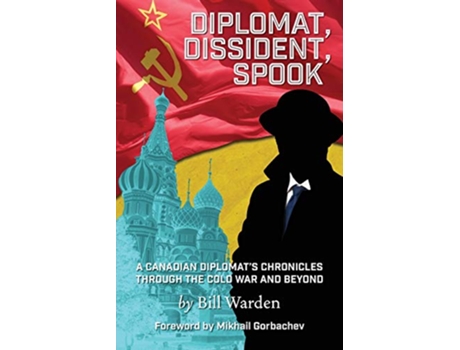 Livro Diplomat Dissident Spook de Bill Warden (Inglês)