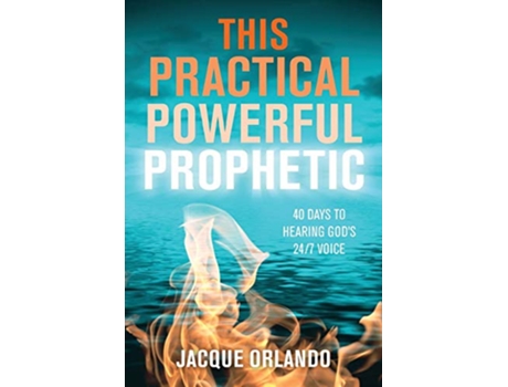 Livro This Practical Powerful Prophetic 40 Days to Hearing Gods 247 Voice de Jacque Orlando (Inglês)