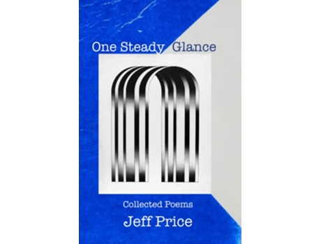 Livro One Steady Glance Collected Poems de Jeff Price (Inglês)